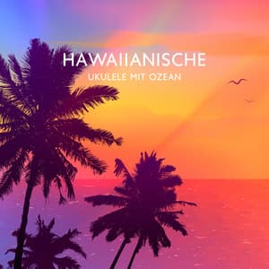 Hawaiianische Ukulele mit Ozean: Beste beruhigende Spa-Entspannung, Naturmusik - Hawaiian Music