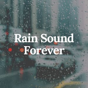 Rain Sound Forever - Rain Storm Sample Library