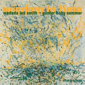Wisdom in Time - Wadada Leo Smith
