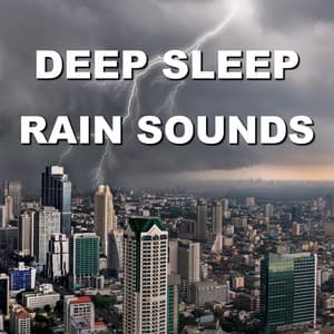 Deep Sleep Rain Sounds - Wind and Rain Sounds