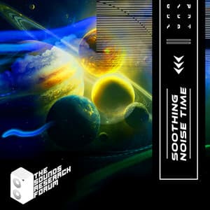 Soothing Noise Time - The Sounds Research Forum