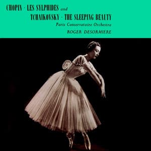 Chopin: Les Sylphides - Tchaikovsky: The Sleeping Beauty - Frédéric Chopin