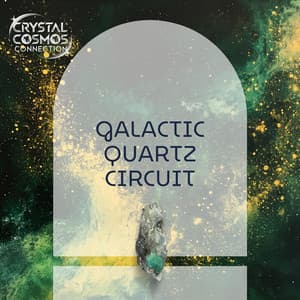 Galactic Quartz Circuit - Crystal Cosmos Connection