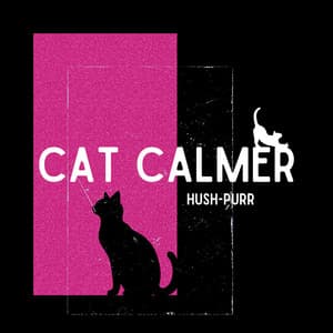 Hush-Purr: Quieting Cat Anxiety - Cat Calmer