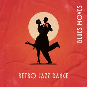 Blues Moves: Retro Jazz Dance - Good Mood Music Academy
