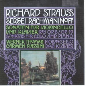 Richard Strauss, Sergei Rachmaninoff: Sonaten für Violoncello und Klavier - Carmen Piazzini