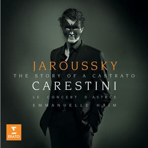 Carestini: A Castrato's Story - Philippe Jaroussky