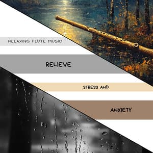 Relieve Stress and Anxiety - Relaxing Flute Music