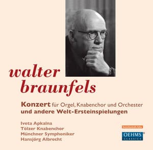 Braunfels: Konzert und andere Welt-Ersteinspielungen - Walter Braunfels