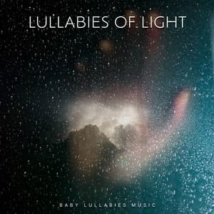 Lullabies of Light - Baby Lullabies Music