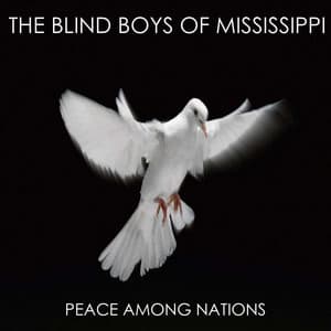 Peace Among Nations - Blind Boys Of Mississippi