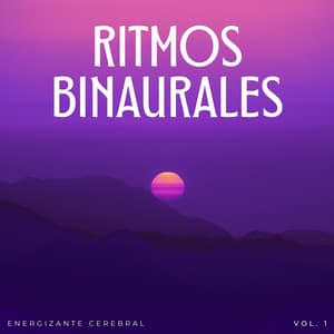 Ritmos Binaurales: Energizante Cerebral Vol. 1 - Ondas cerebrales binaurales