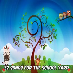 32 Songs For The School Yard - Children's Music