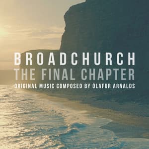 Broadchurch - The Final Chapter - Ólafur Arnalds