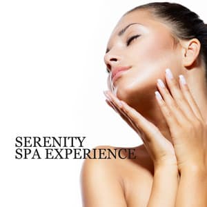 Serenity Spa Experience – Soothing Background Music with Nature Sounds for Wellness & Spa Treatment, Massage Therapy, Reiki Healing, Hot Bath, Rejuvenate Your Body & Mind - System for Chakra