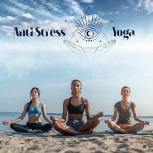 Anti Stress Yoga - Start Your Day with Stretching Exercises - Chakra Yoga Music Ensemble