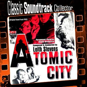 The Atomic City - Leith Stevens