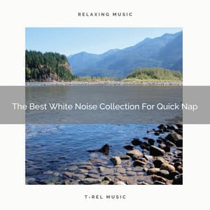 The Best White Noise Collection For Quick Nap - Baby White Noise / Baby Rain Sleep Sounds