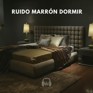 Ruido Marrón Dormir - Ruido Marrón Para Dormir