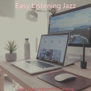 Sparkling Background for Cleaning - Easy Listening Jazz