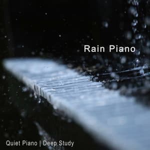 Rain Piano - Quiet Piano