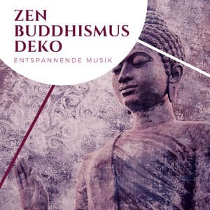 Zen Buddhismus Deko - Entspannende Musik - Meditationsmusik Entspannungsmusik