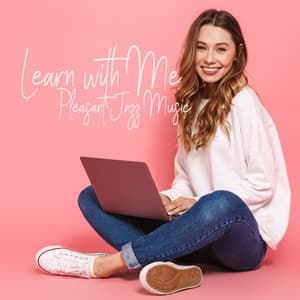 Learn with Me. Pleasant Jazz Music to Help You Concentrate and Learn Effectively - Exam Study Piano Music Guys