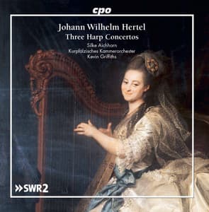 Hertel: 3 Harp Concertos - Johann Wilhelm Hertel