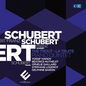 Schubert: Piano Quintet 'The Trout' - Franz Schubert