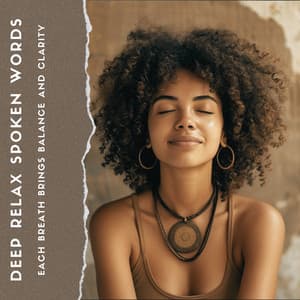 Each Breath Brings Balance and Clarity - Deep Relax Spoken Words