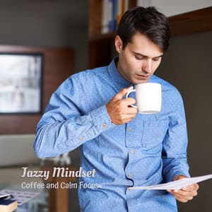 Jazzy Mindset: Coffee and Calm Focus - Acousphere