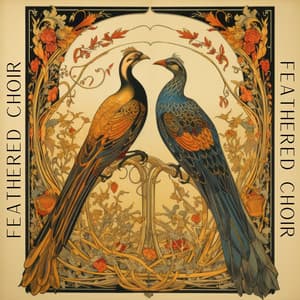 Feathered Choir - Nature Bird Sounds