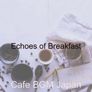 Echoes of Breakfast - Cafe BGM Japan