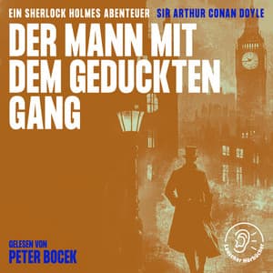 Der Mann mit dem geduckten Gang - Sherlock Holmes - Die Klassiker