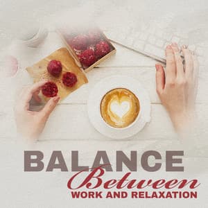 Balance Between Work and Relaxation: Peaceful Relaxation & Meditation, Calm Sleep Music - Sleep New Age Master