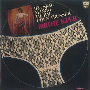 Jeg Skal Aldrig Til Bal Uden Trusser - Birthe Kjær