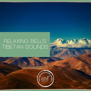 Relaxing Bells, Tibetan Sounds - Tibetan Meditation Channel