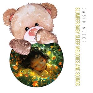 Slumber Baby Sleep Melodies and Sounds - Basic Sleep