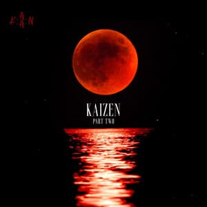 Kaizen, Pt.2 - K.A.A.N.