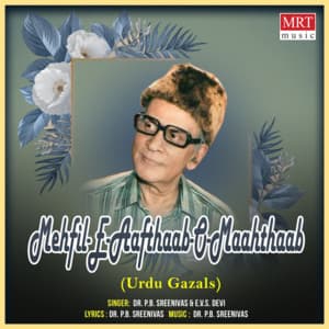 Mehfil-E-Aafthaab-O-Maahthaab - P. B. Sreenivas