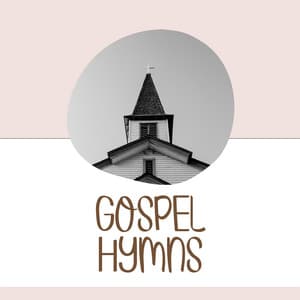 Gospel Hymns - Old Gospel Songs