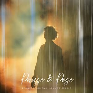 Pause & Pose - Spanish Guitar Lounge Music