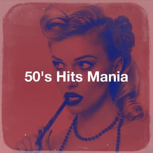 50's Hits Mania - Essential Hits From The 50's
