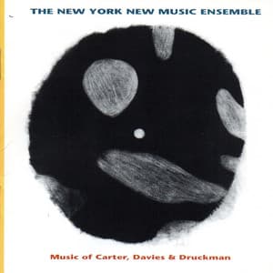Music of Carter, Davies & Druckman - New York New Music Ensemble