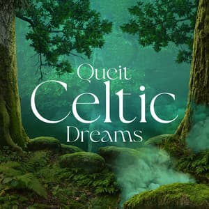 Queit Celtic Dreams: Cozy Bedtime Hypnosis - Celtic Spirit