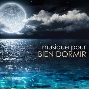 Musique pour bien dormir - Bien Dormir