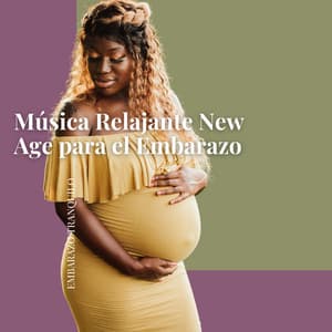 Música Relajante New Age para el Embarazo - Embarazo Tranquilo