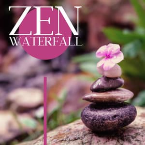 Zen Waterfall - Abundant Nature Zen