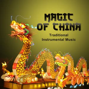 Magic of China: Traditional Instrumental Music – Asian Sounds of Harmony, Essence of Chinese Melody, Tibetan Healing Therapy - Guo Yang Peng