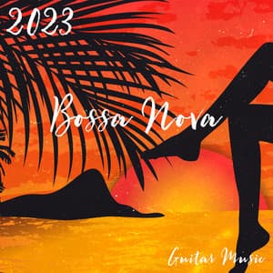Bossa Nova 2023: Guitar Music and Smooth Piano, Best Summer Smooth Jazz Music Collection, Sexy Brazilian Dance - Chriss Bossa